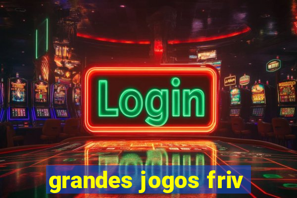 grandes jogos friv